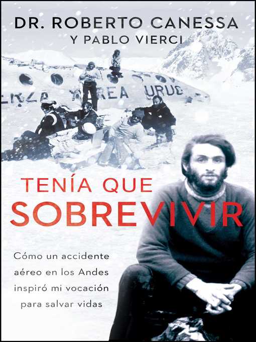 Title details for Tenía que sobrevivir (I Had to Survive Spanish Edition) by Roberto Canessa - Wait list